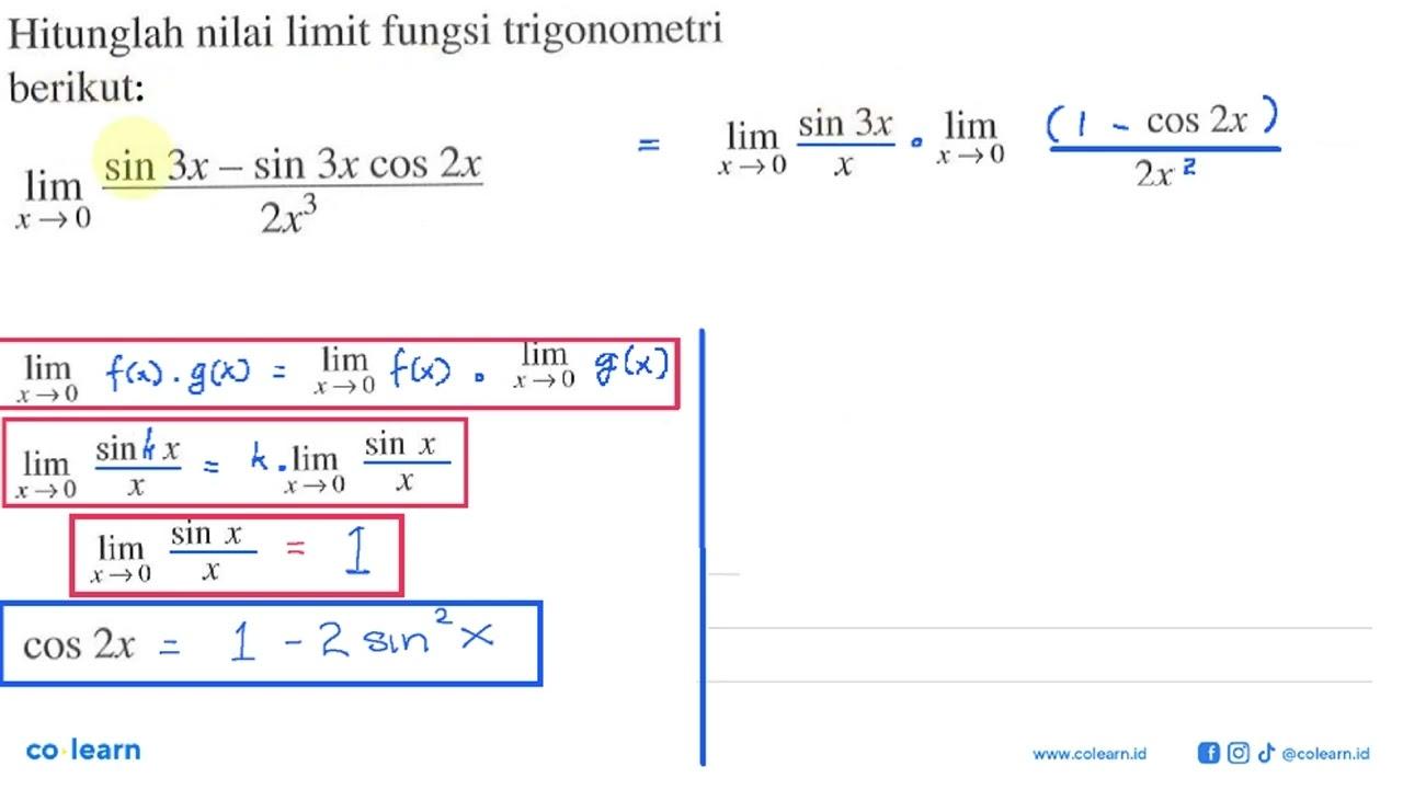 Hitunglah nilai limit fungsi trigonometri berikut: limit