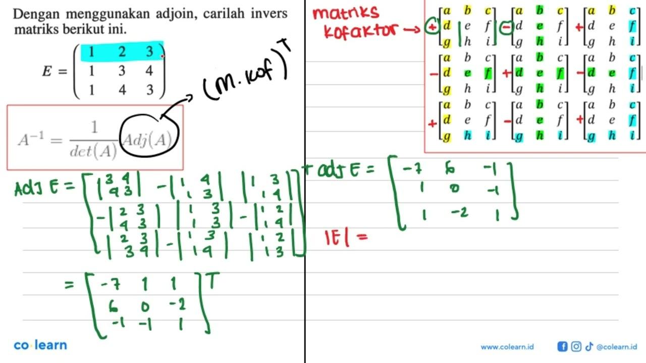 Dengan menggunakan adjoin, carilah invers matriks berikut