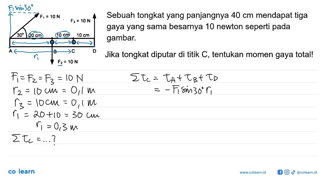 F1=10 N F2=10 N 30 20 cm 10 cm 10 cm A B C D F2=10 NSebuah