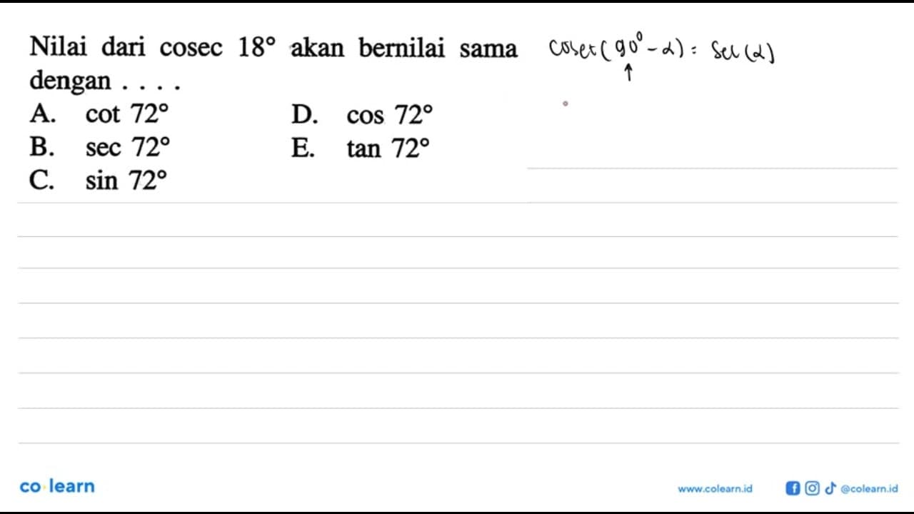 Nilai dari cosec 18 akan bernilai sama dengan