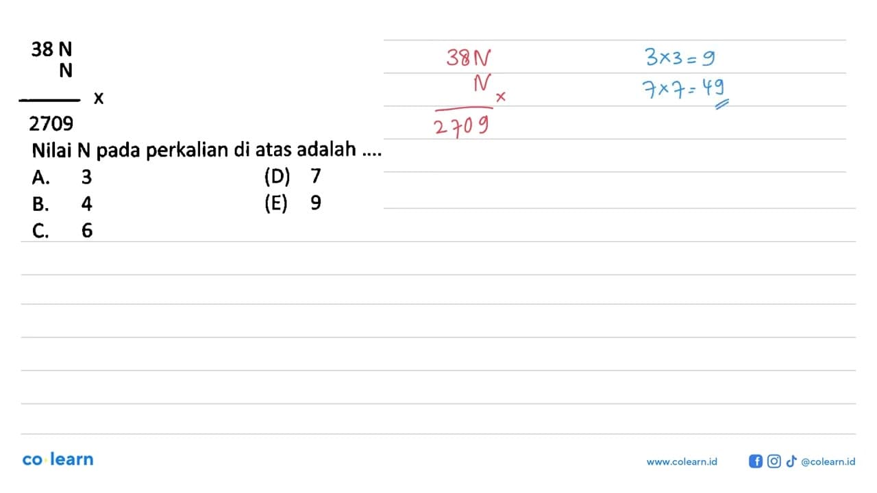 38 N N x 2709 Nilai N pada perkalian di atas adalah ...