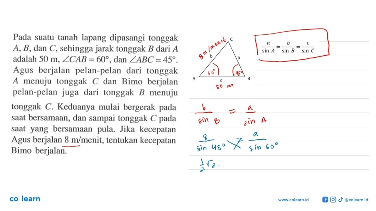 Pada suatu tanah lapang dipasangi tonggak A, B , dan C ,