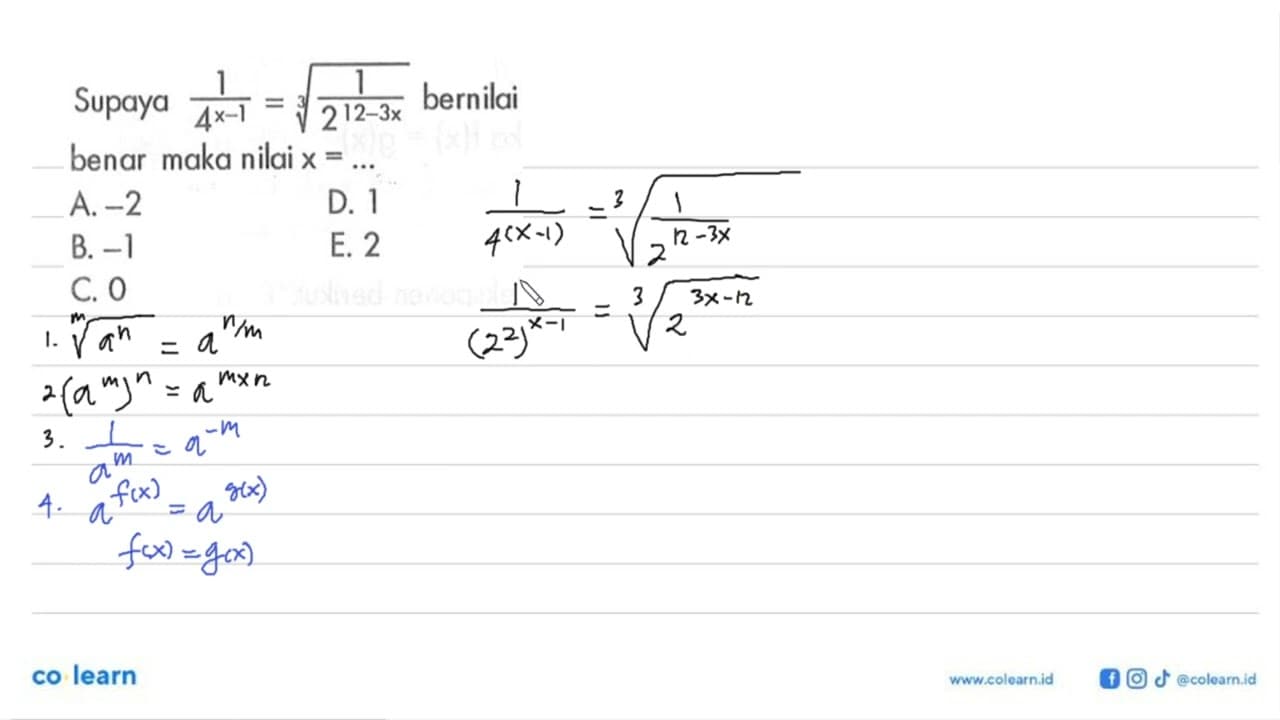 Supaya 1/4^(x-1)=(1/2^(12-3x))^(1/3) bernilai benar maka