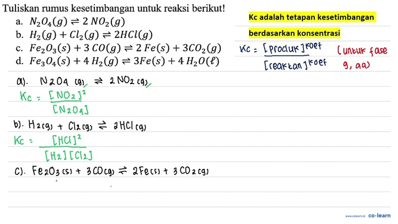 Tuliskan rumus kesetimbangan untuk reaksi berikut! a. N2O4