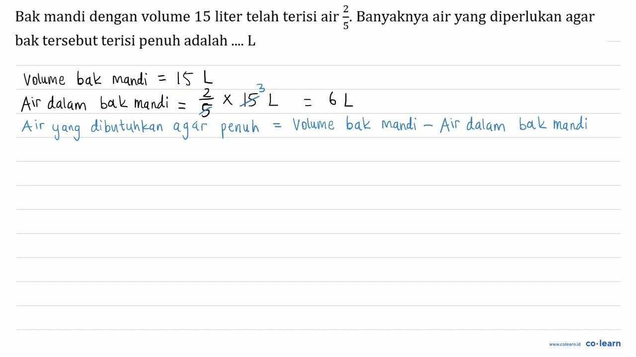 Bak mandi dengan volume 15 liter telah terisi air (2)/(5) .