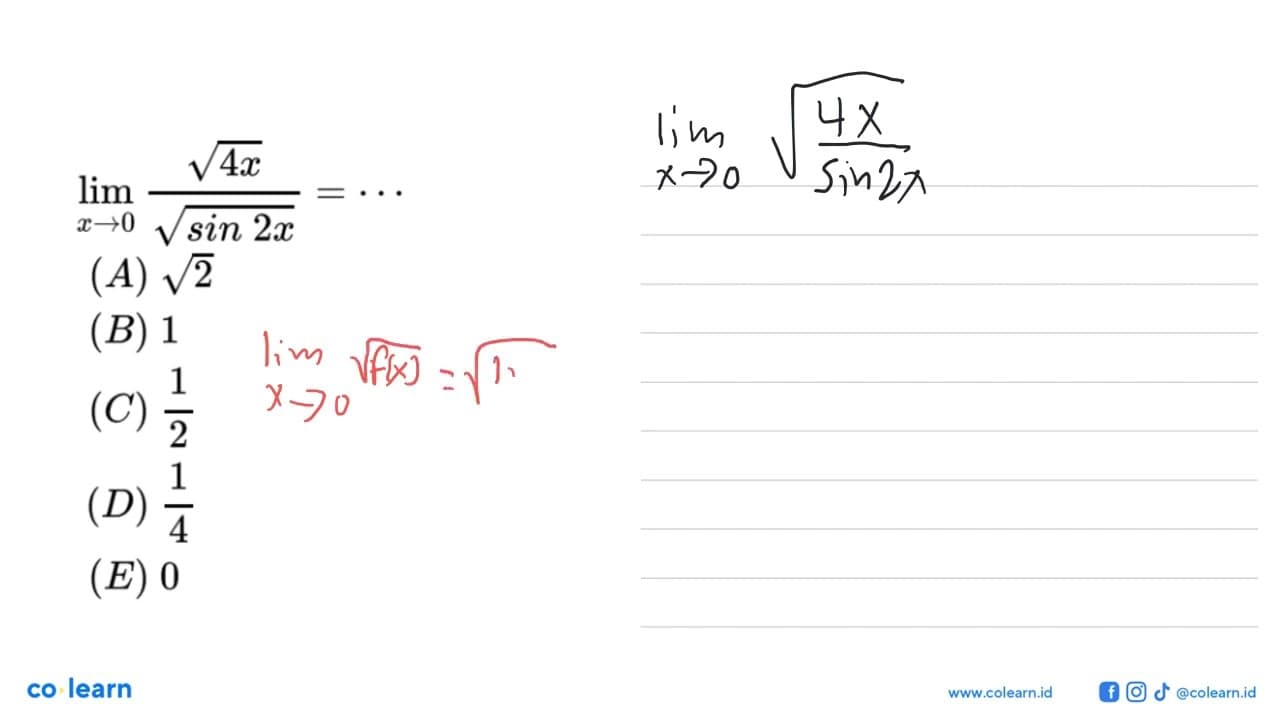 limit x mendekati 0 akar(4x)/akar(sin 2x)= ...