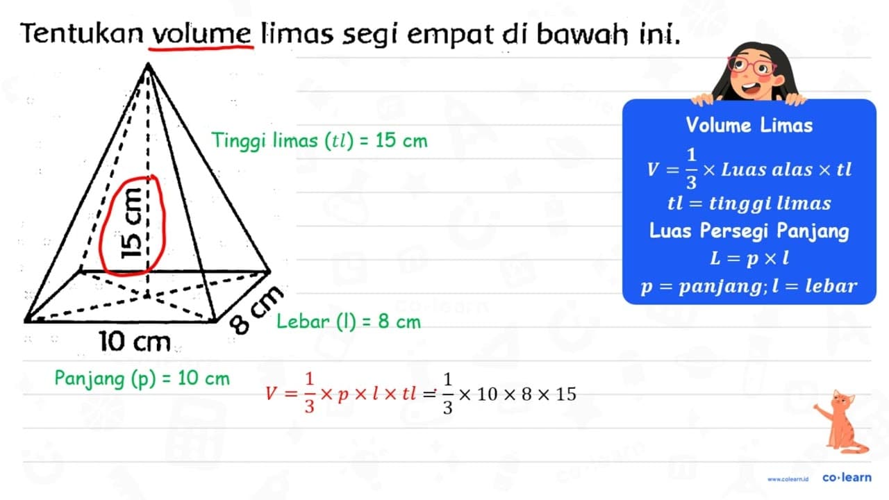 Tentukan volume limas segi empat di bawah ini. 15 cm 10 cm