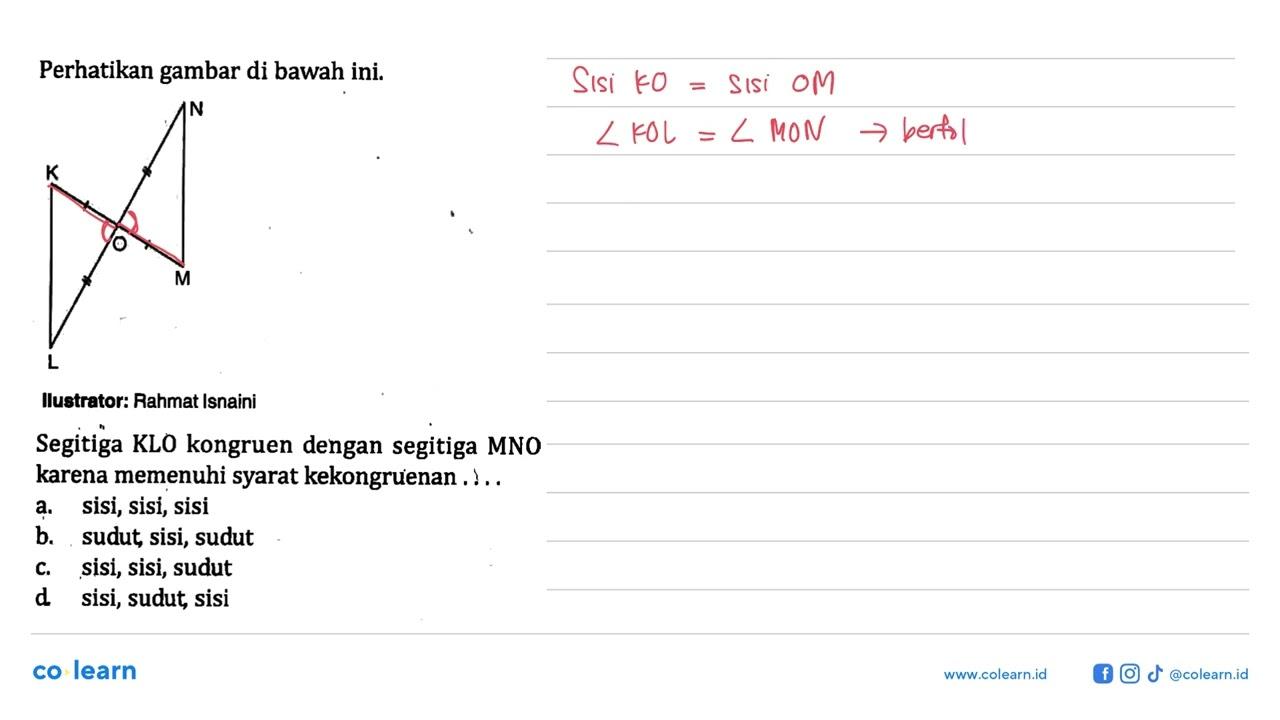 Perhatikan gambar di bawah ini. Segitiga KLO kongruen