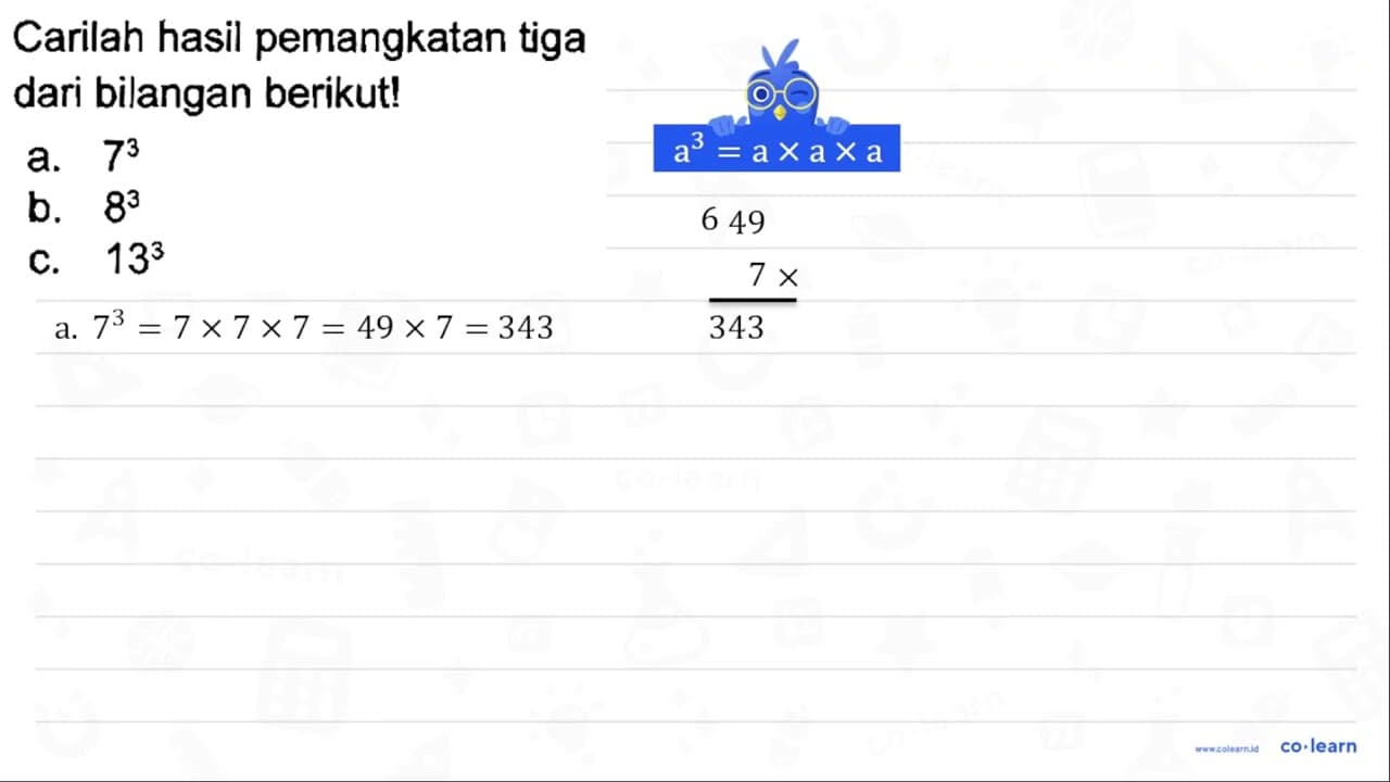 Carilah hasil pemangkatan tiga dari bilangan berikut! a.