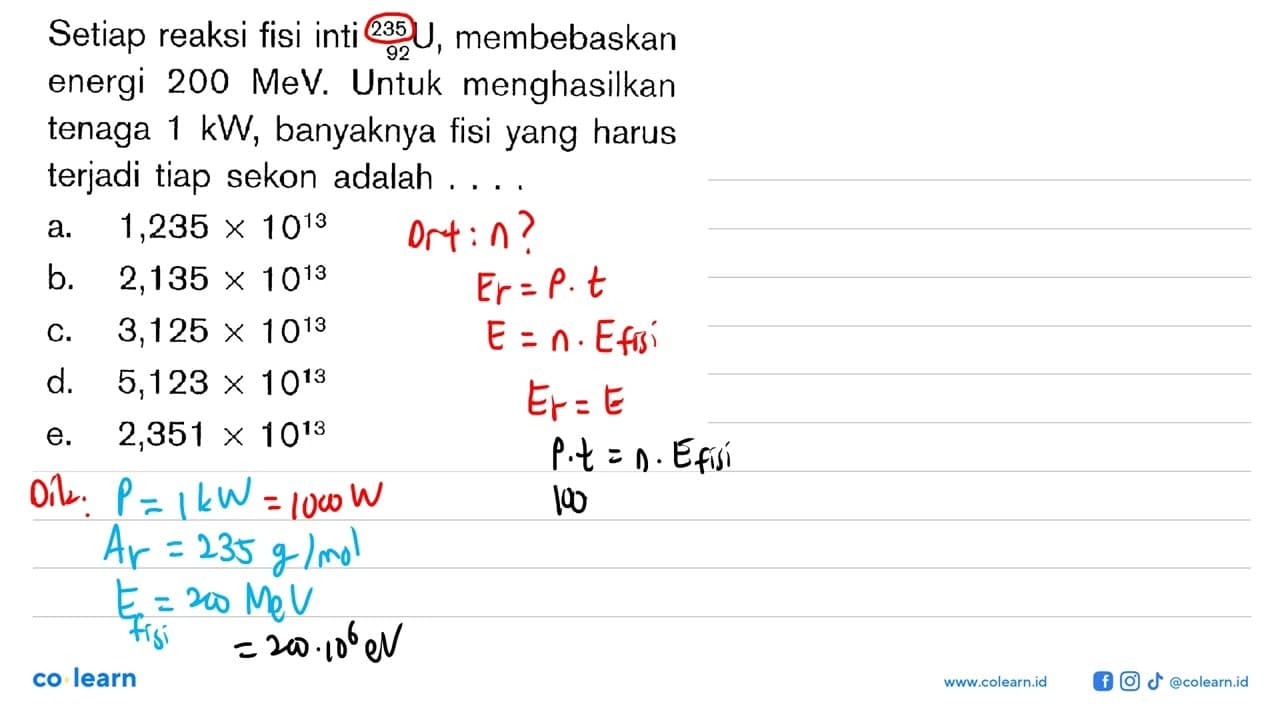 Setiap reaksi fisi inti 235 92 U, membebaskan energi 200