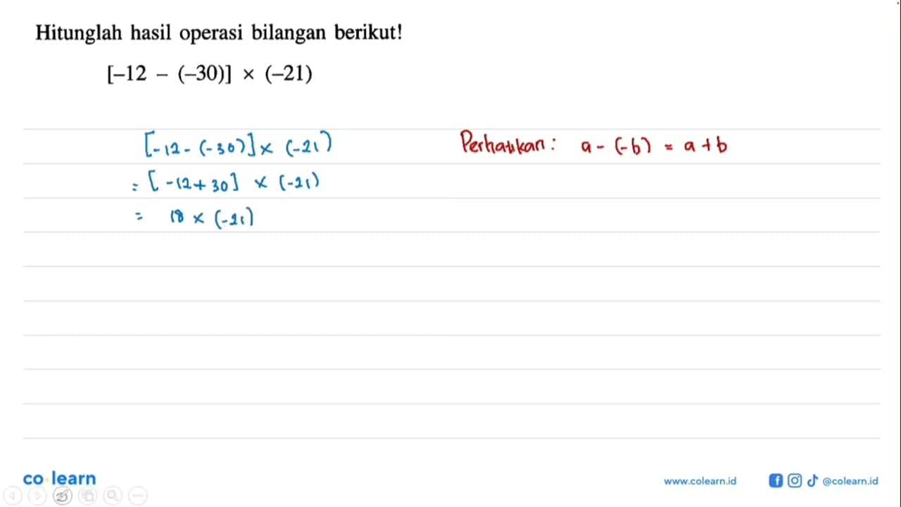 Hitunglah hasil operasi bilangan berikut! [-12 (-30)]X