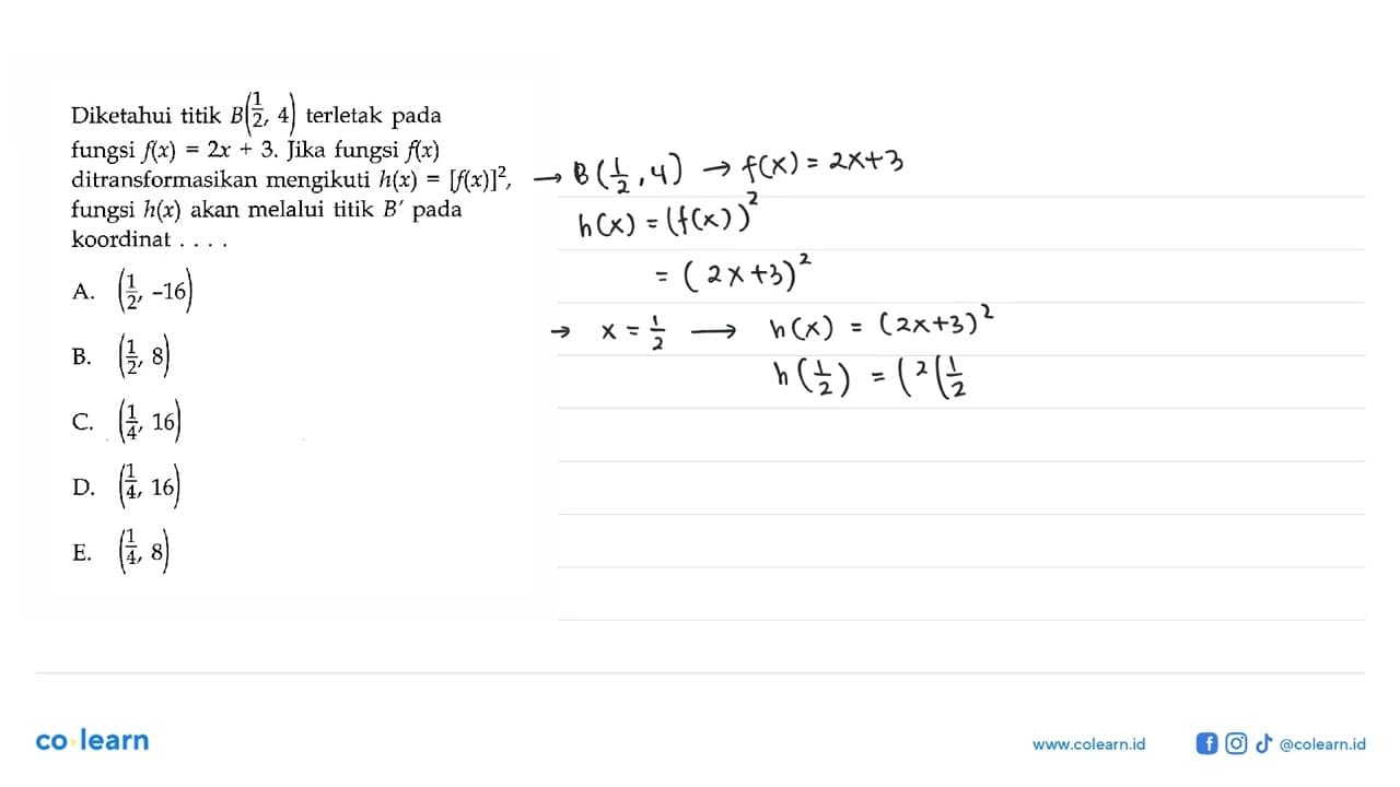 Diketahui titik B(1/2, 4) terletak pada fungsi f(x)=2x+3.