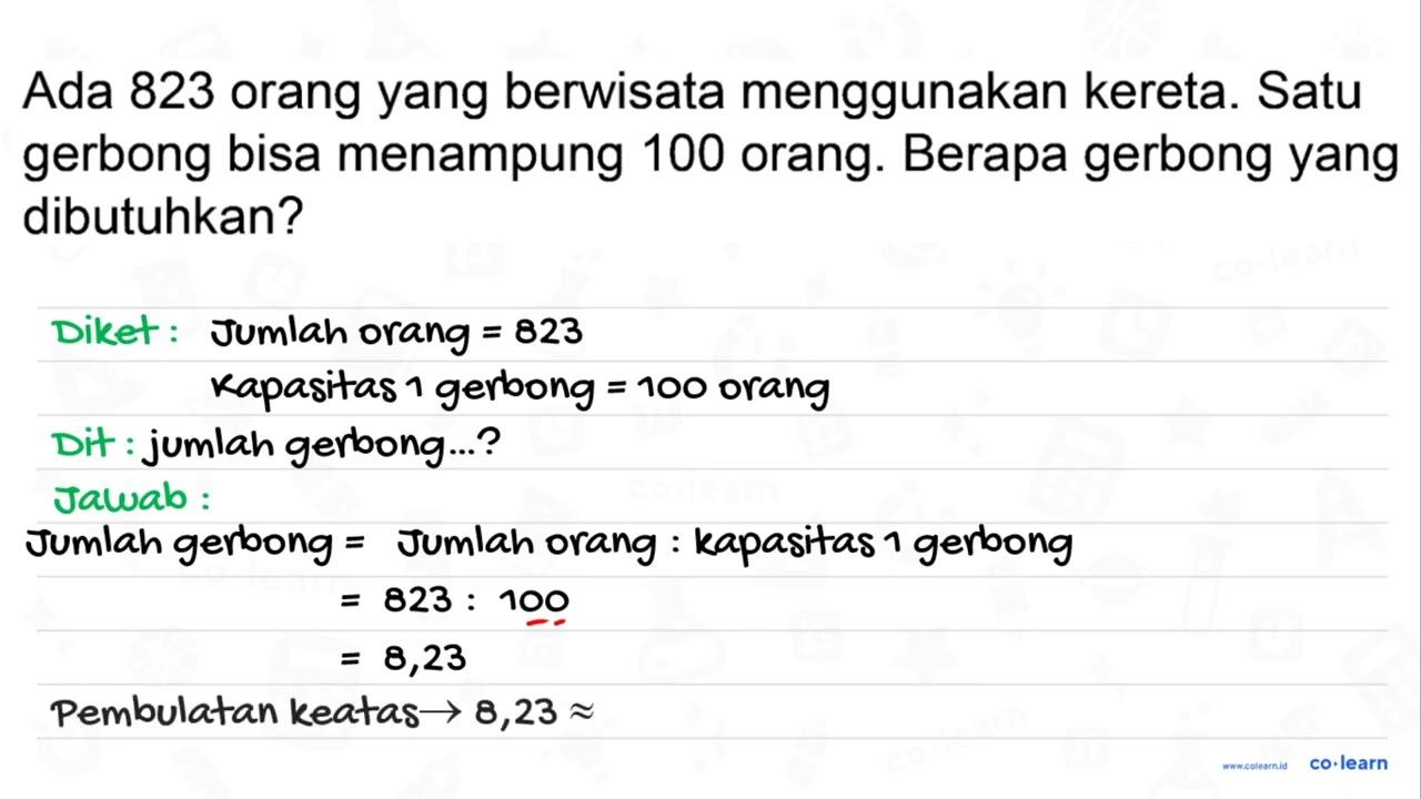 Ada 823 orang yang berwisata menggunakan kereta. Satu