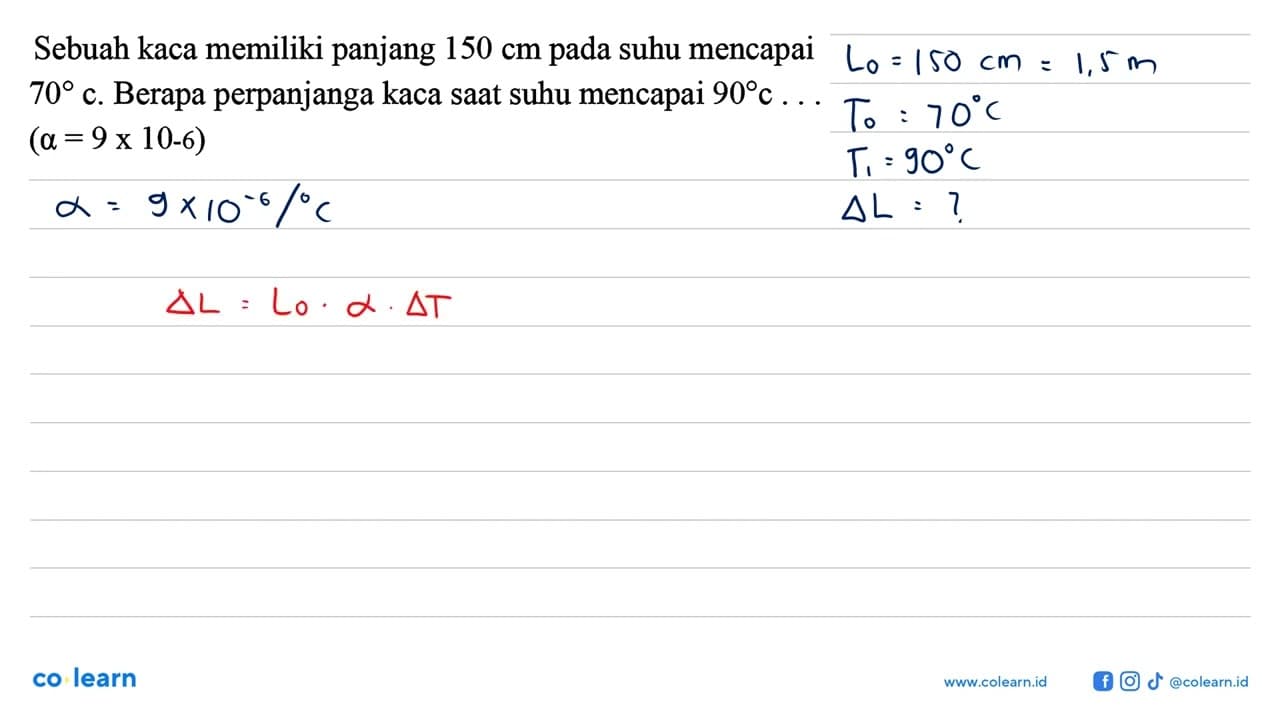 Sebuah kaca memiliki panjang 150 cm pada suhu mencapai 70