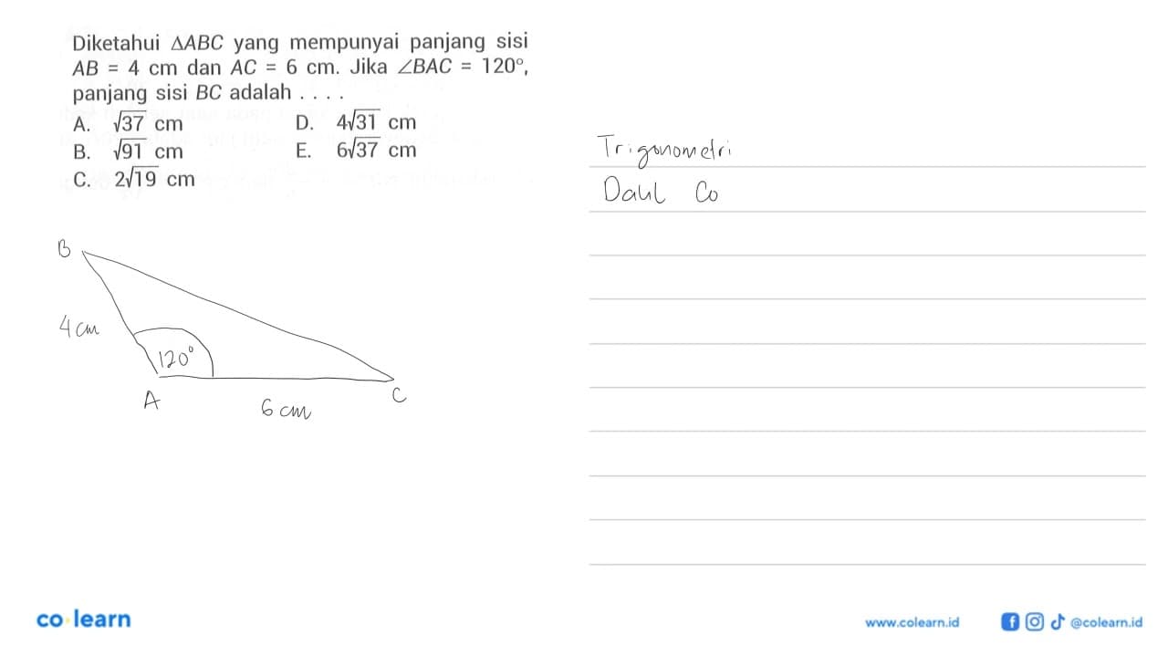 Diketahui segitiga ABC yang mempunyai panjang sisi AB = 4