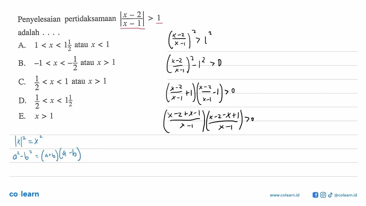 Penyelesaian pertidaksamaan |(x-2)/(x-1)|>1 adalah....