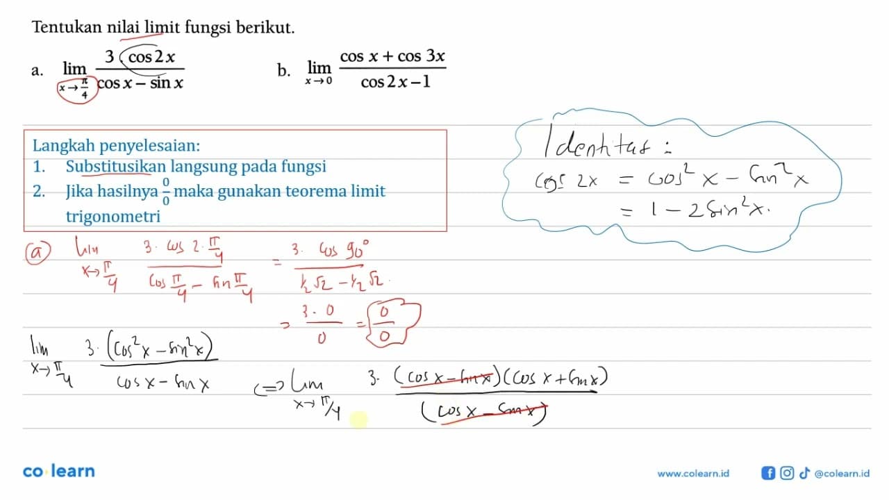 Tentukan nilai limit fungsi berikut. a. limit x->pi/4 (3 .