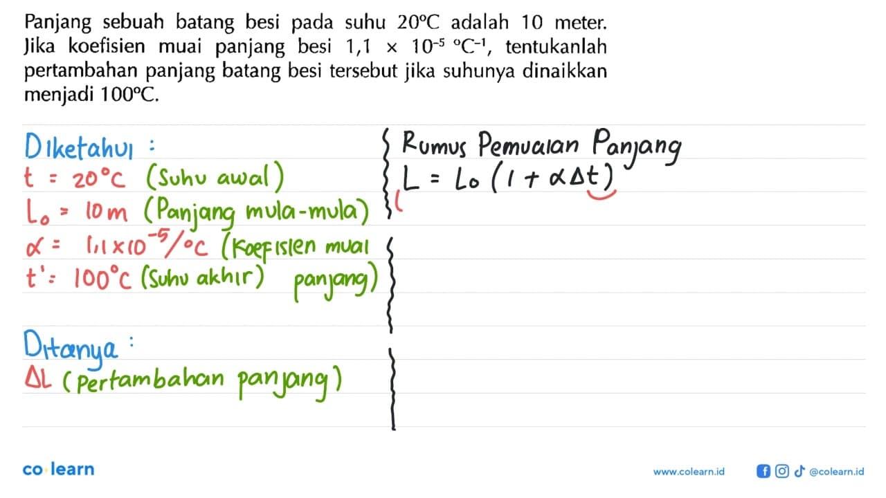 Panjang sebuah batang besi pada suhu 20 C adalah 10 meter.