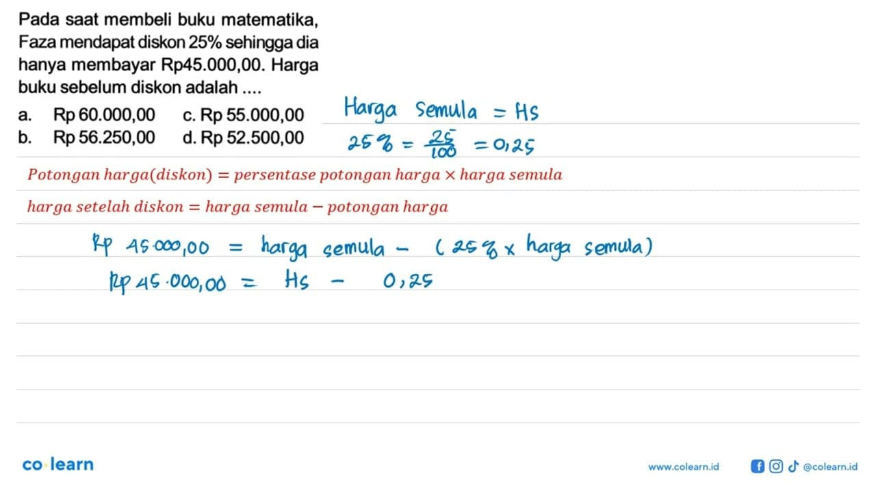 Pada saat membeli buku matematika, Faza mendapat diskon 25%