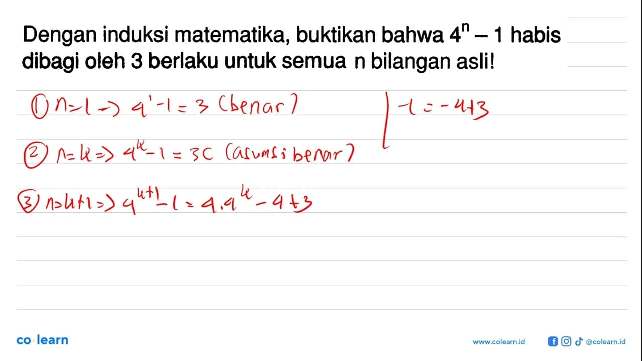 Dengan induksi matematika, buktikan bahwa 4^n -1 habis