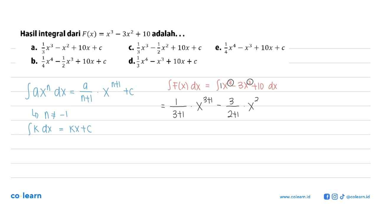 Hasil integral dari F(x)=x^3-3x^2+10 adalah...