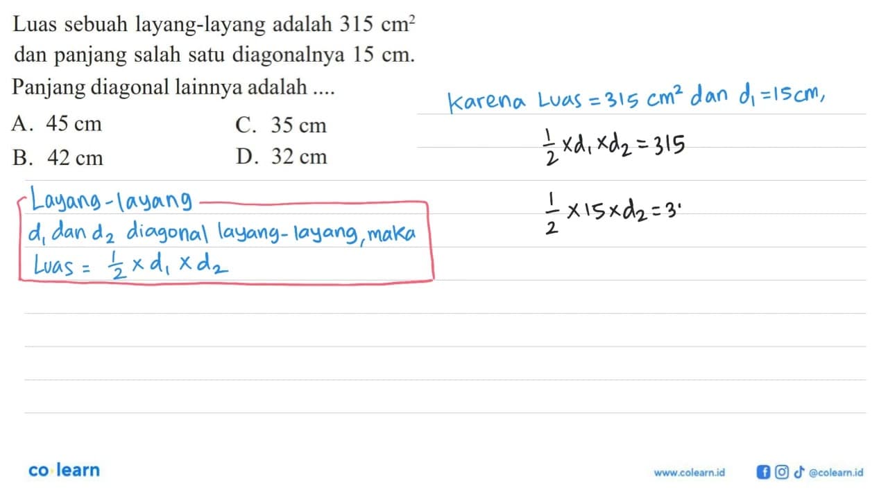 Luas sebuah layang-layang adalah 315 cm^2 dan panjang salah