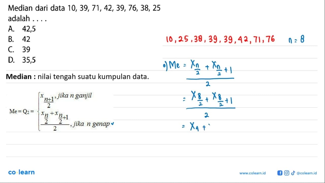 Median dari data 10,39,71,42,39,76,38,25 adalah ...