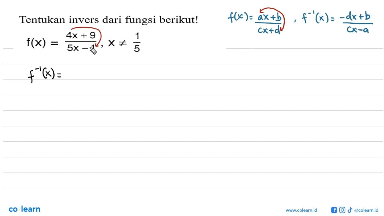 Tentukan invers dari fungsi berikut!f(x)=(4x+9/5x-1),