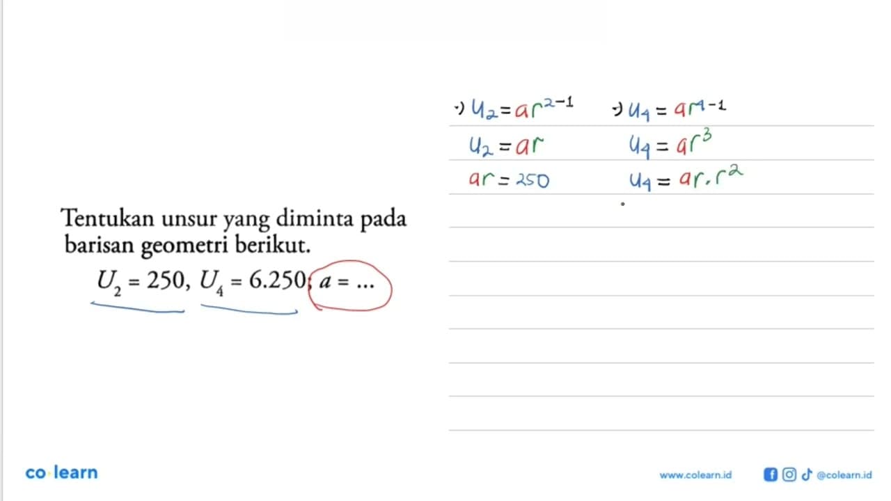 Tentukan unsur yang diminta pada barisan geometri berikut.