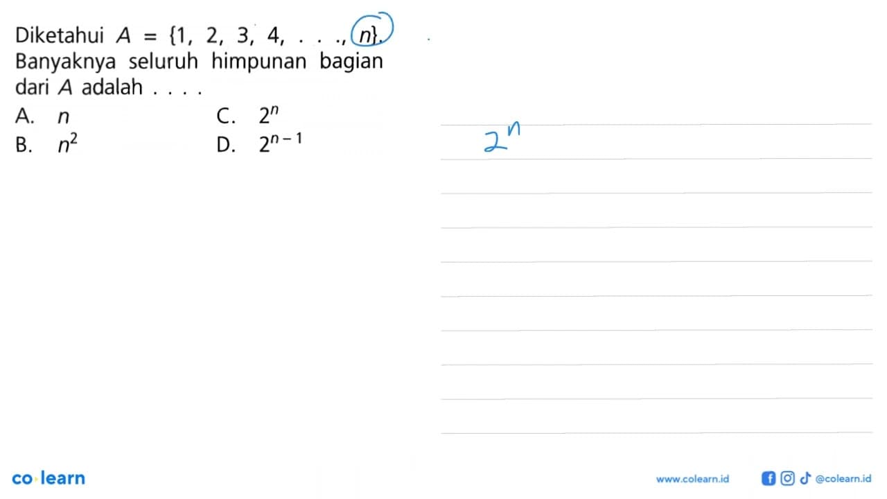 Diketahui A = {1 , 2, 3, 4, ..., n}. Banyaknya seluruh