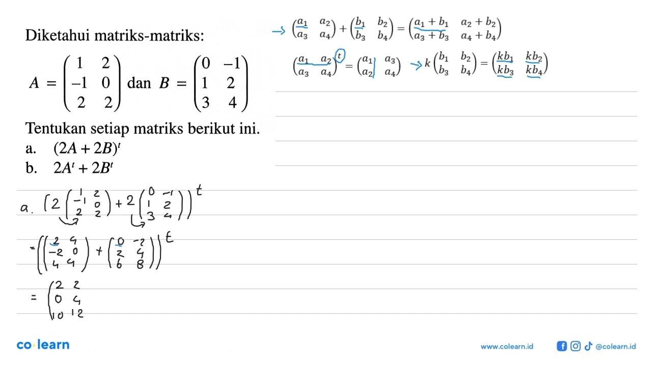 Diketahui matriks-matriks: A = (1 2 -1 0 2 2) dan B =(0 -1