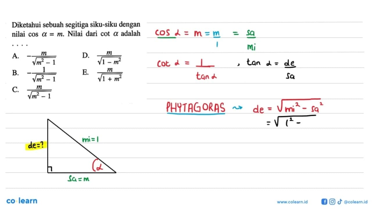 Diketahui sebuah segitiga siku-siku dengan nilai cos a=m.