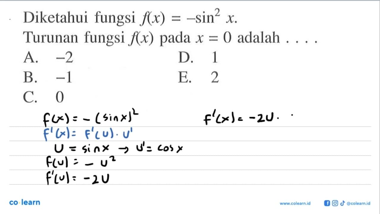 Diketahui fungsi f(x)=-sin^2 x. Turunan fungsi f(x) pada