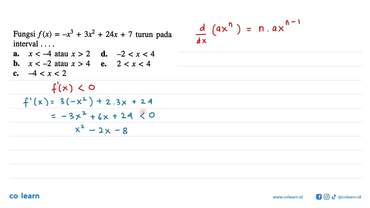 Fungsi f(x)=-x^3+3x^2+24x+7 turun pada interval ...