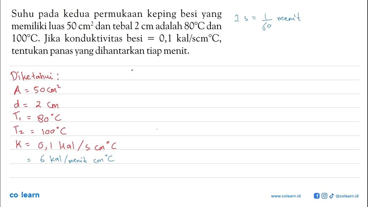 Suhu pada kedua permukaan keping besi yang memiliki luas 50