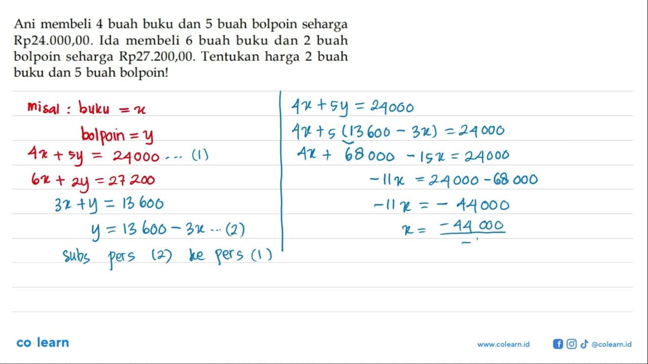 Ani membeli 4 buah buku dan 5 buah bolpoin seharga Rp