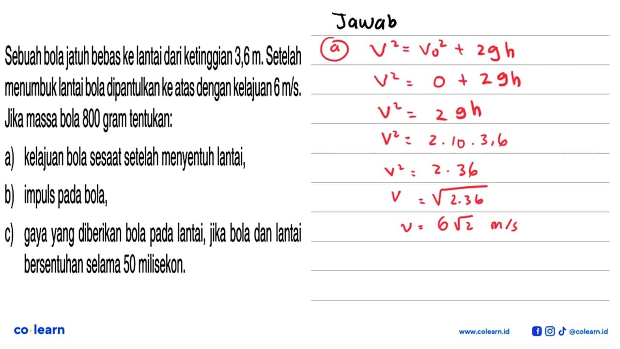 Sebuah bola jatuh bebas ke lantai dari ketinggian 3,6 m.