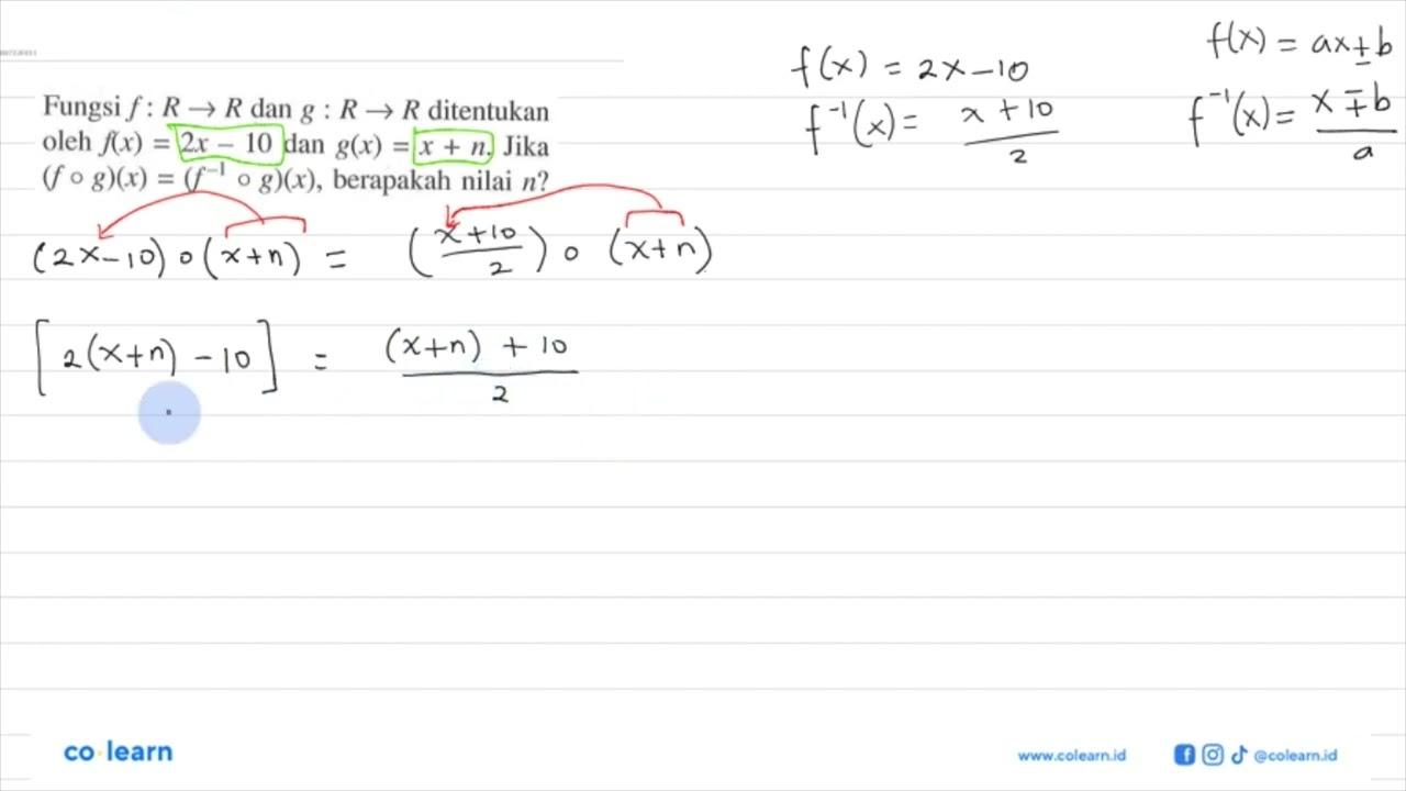 Fungsi f: R -> R dan g: R -> R ditentukan oleh f(x)=2x-10