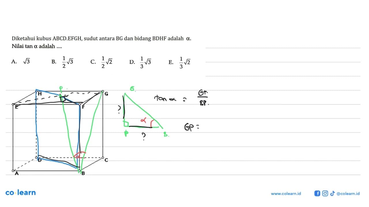 Diketahui kubus ABCD.EFGH, sudut antara BG dan bidang BDHF