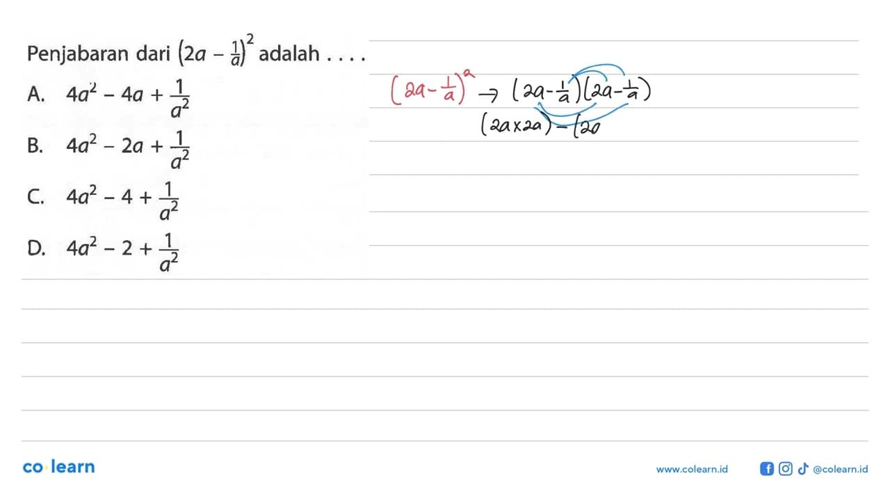 Penjabaran dari (2a - 1/a)^2 adalah ....