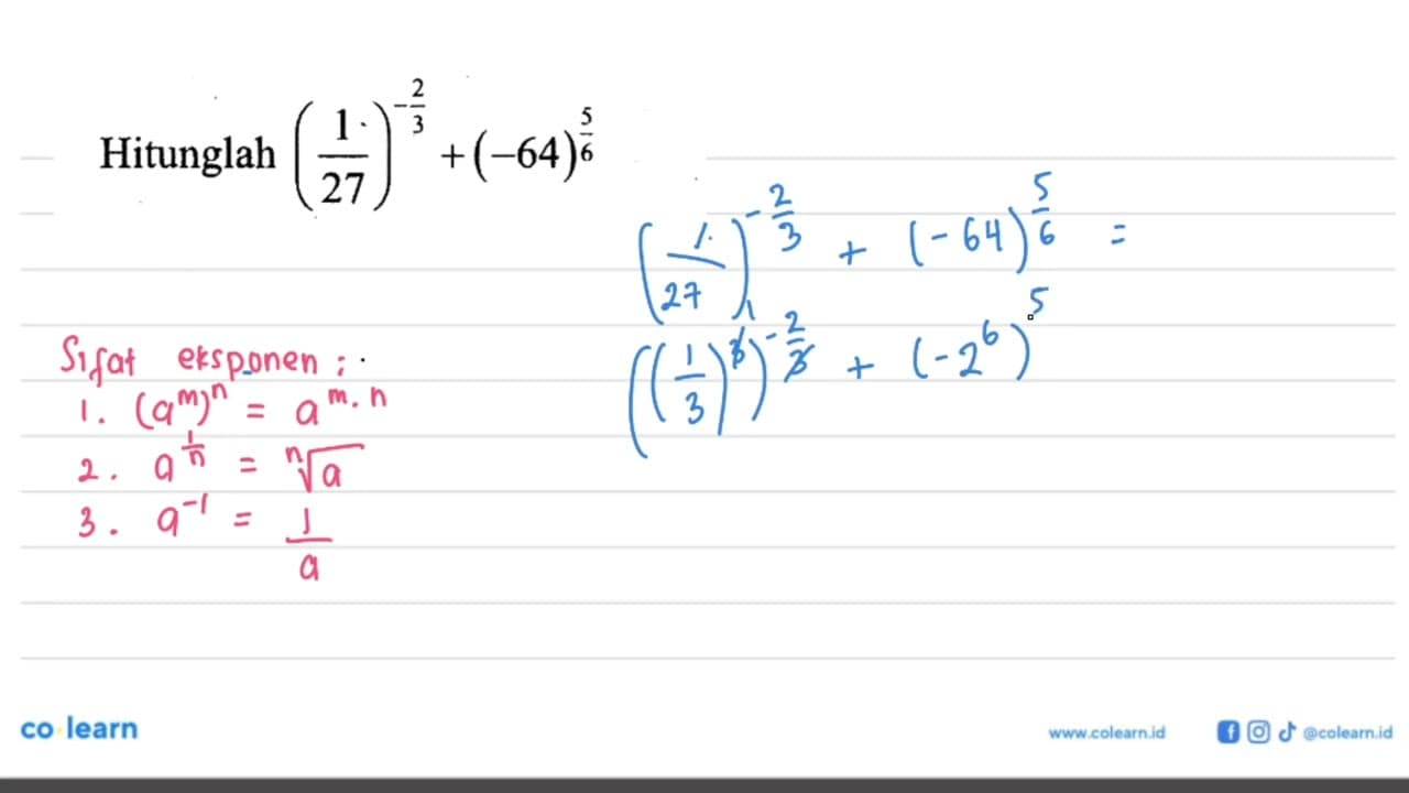 Hitunglah (1/27)^(-2/3)+(-64)^(5/6)