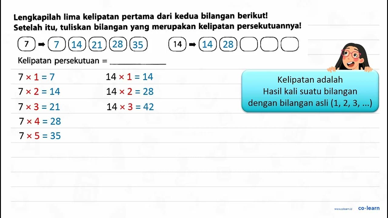 Lengkapilah lima kelipatan pertama dari kedua bilangan