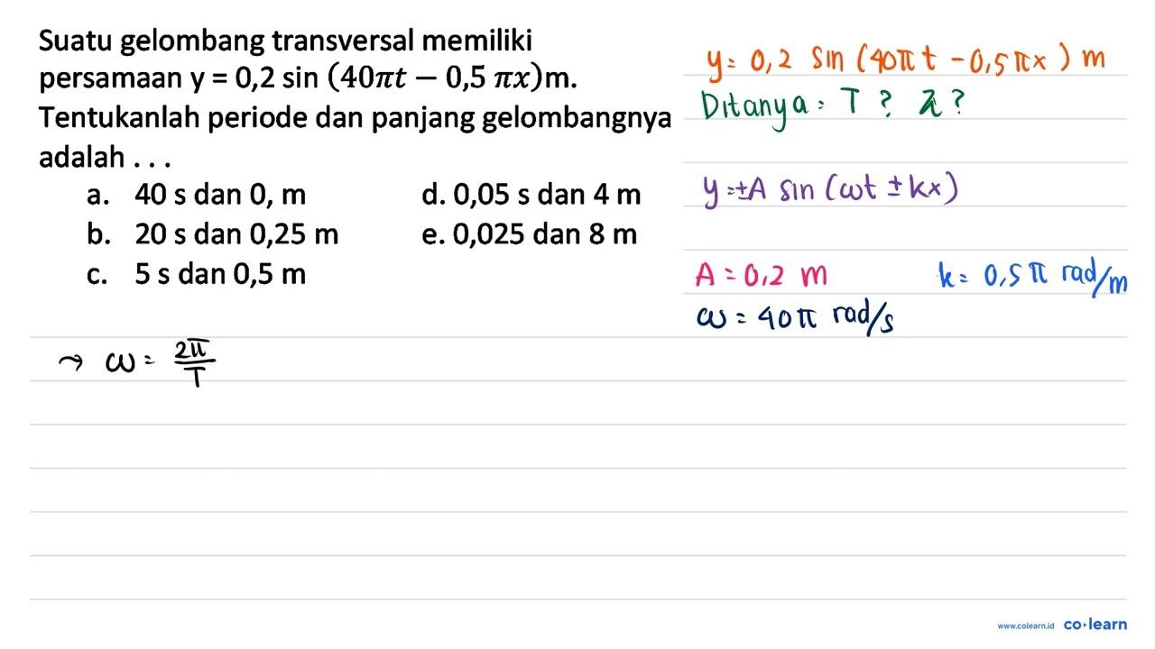 Suatu gelombang transversal memiliki persamaan y=0,2 sin