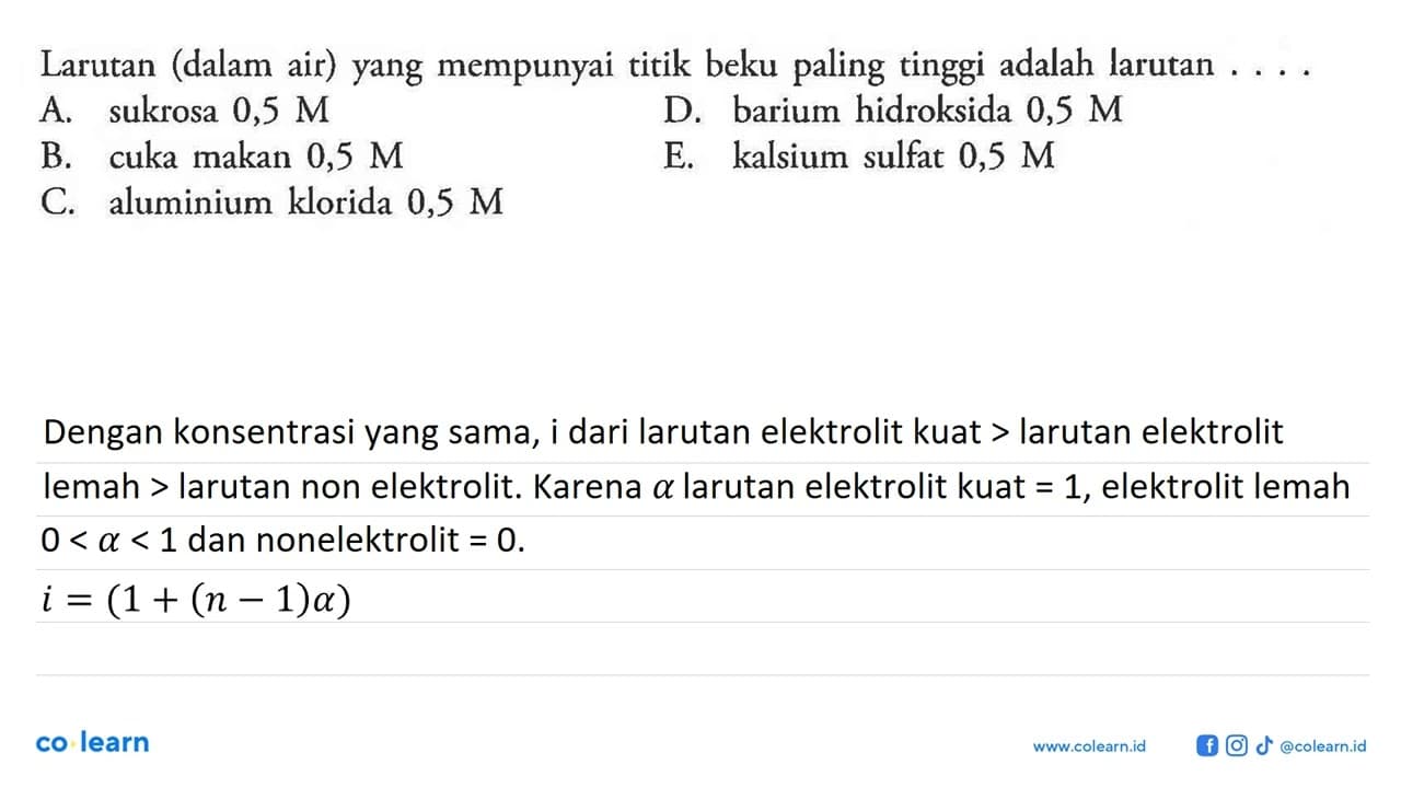 Larutan (dalam air) yang mempunyai titik beku paling tinggi