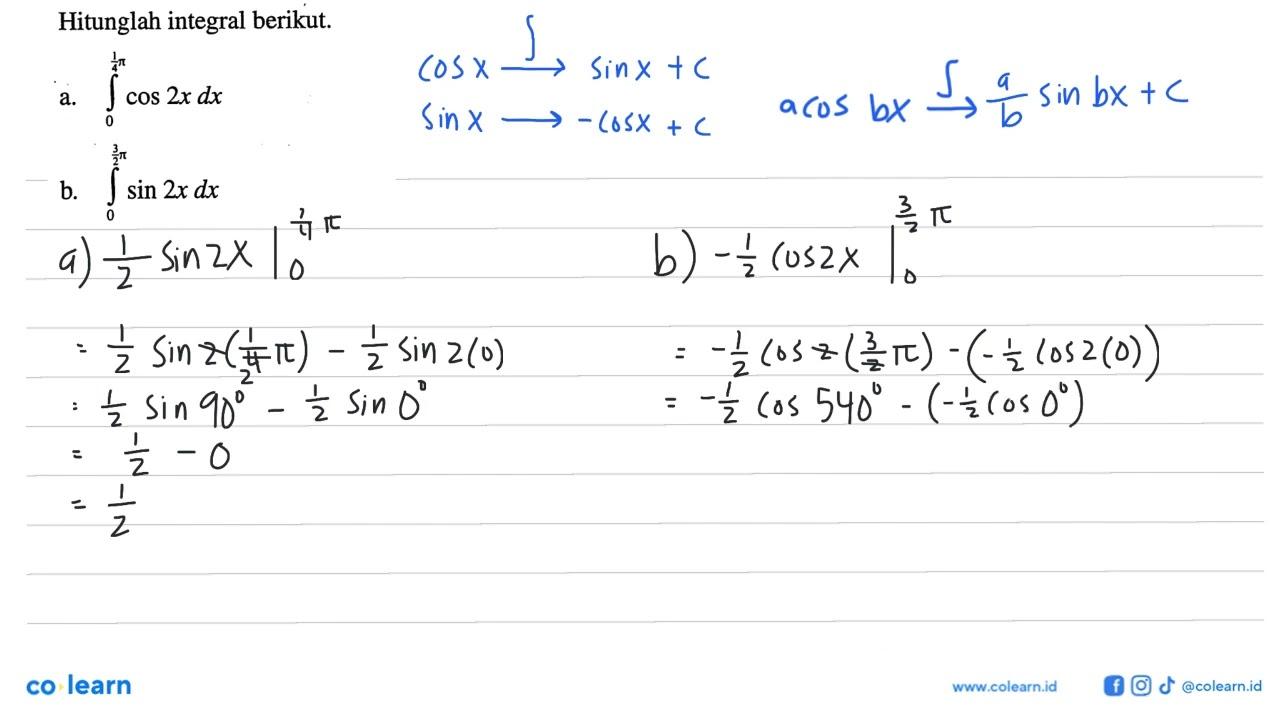 Hitunglah integral berikut. a. integral 0 (1/4 pi) cos 2x