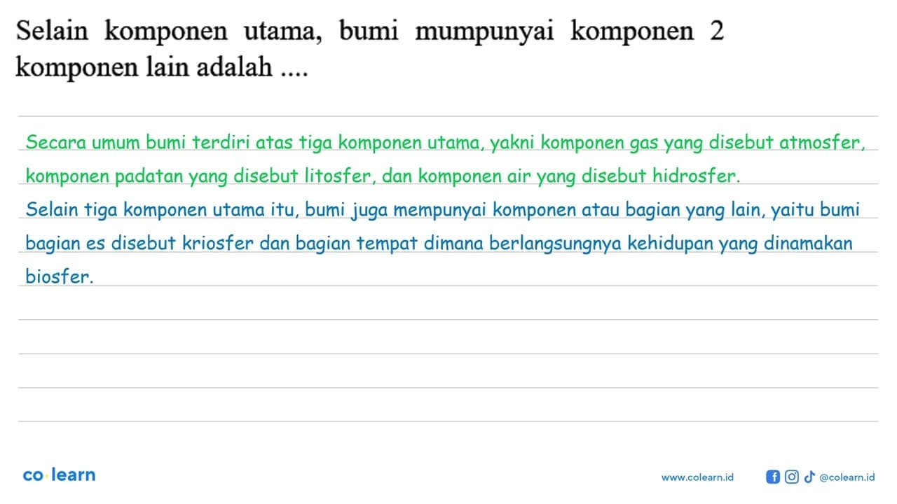 Selain komponen utama, bumi mumpunyai komponen 2 komponen