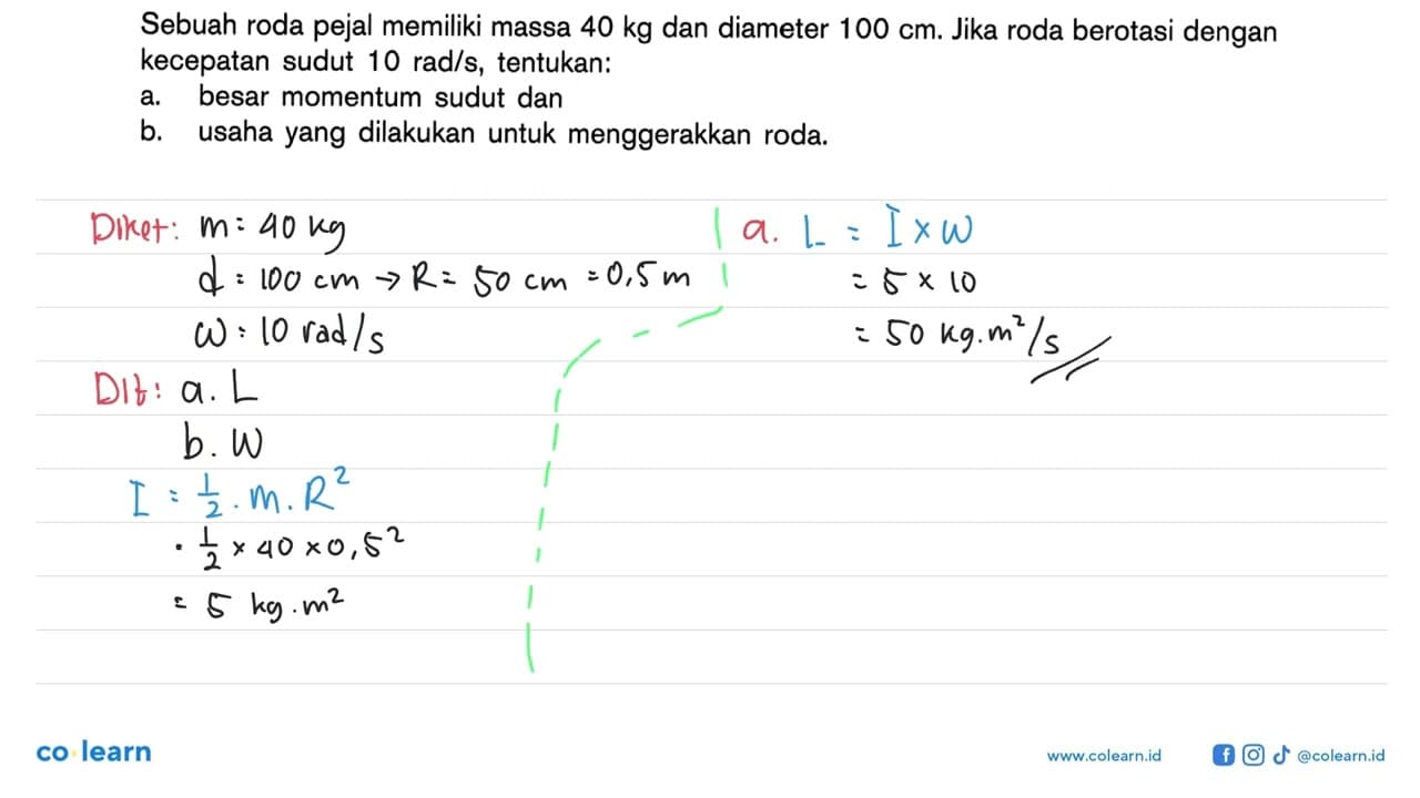 Sebuah roda pejal memiliki massa 40 kg dan diameter 100 cm.