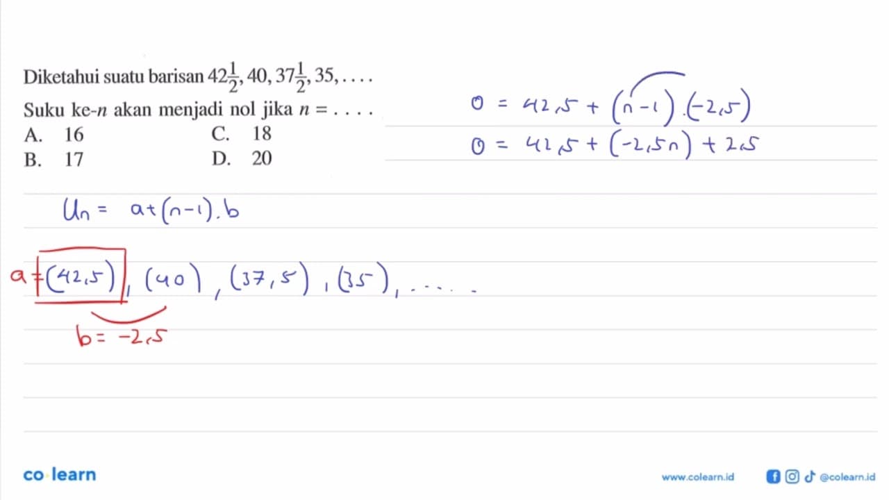 Diketahui suatu barisan 42 1/2, 40, 37 1/2, 35, . . . .