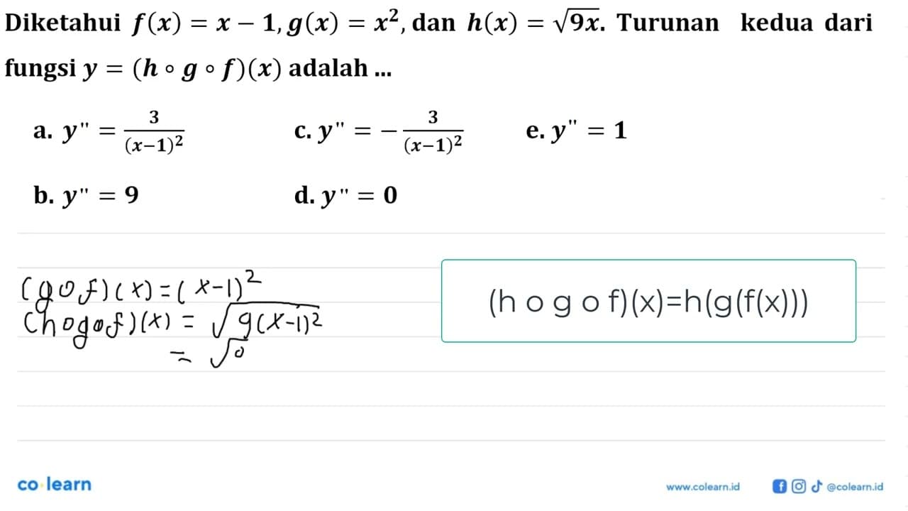 Diketahui f(x) = x - 1, g(x) = x^2, dan h(x) = akar(9x).