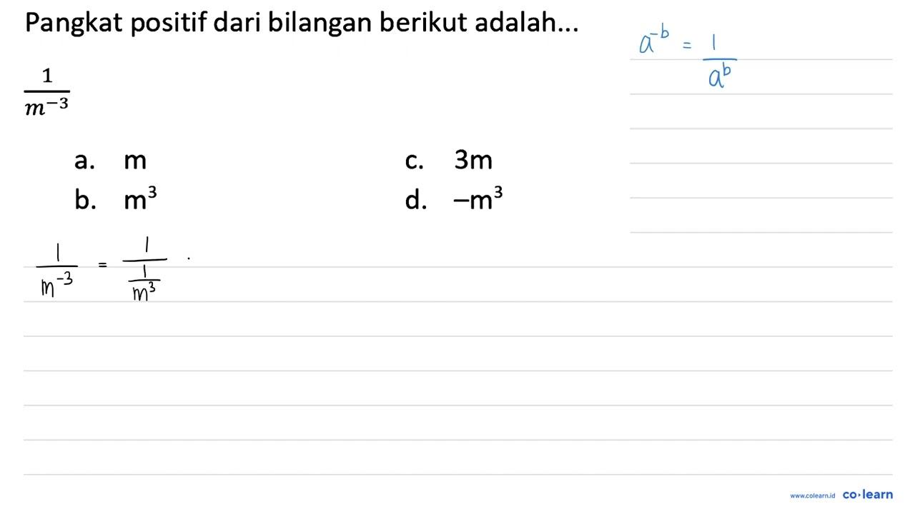 Pangkat positif dari bilangan berikut adalah...